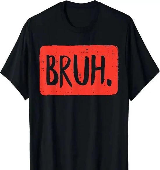 Black Shirt with "BRUH" imprinted on the front